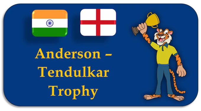 Anderson&ndash;Tendulkar Trophy - (en)